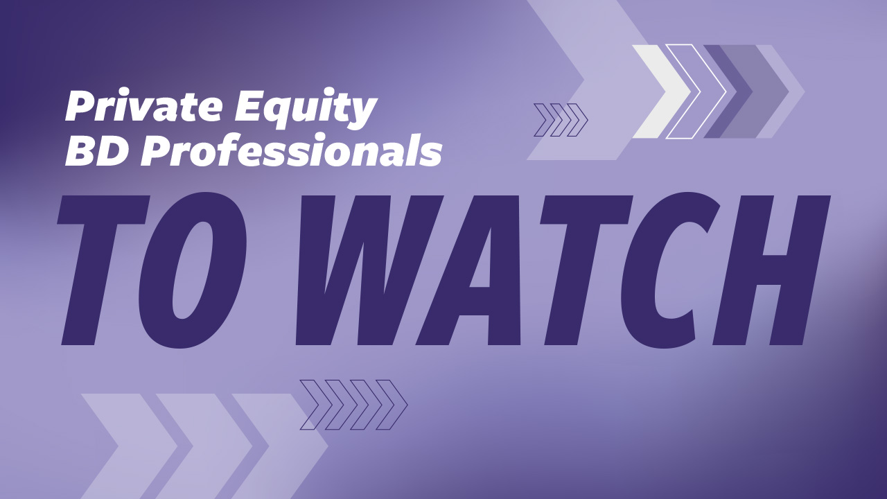 Private Equity BD Professionals to Watch