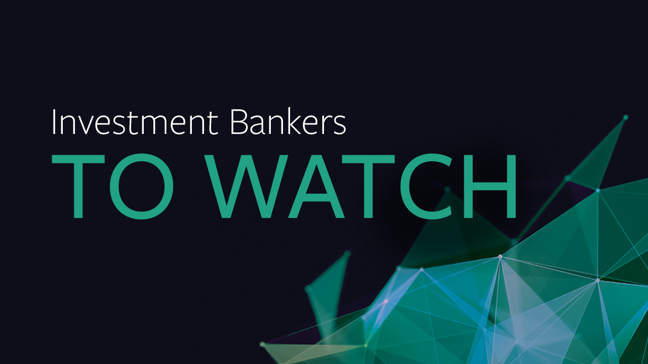 The 2024 Investment Bankers to Watch