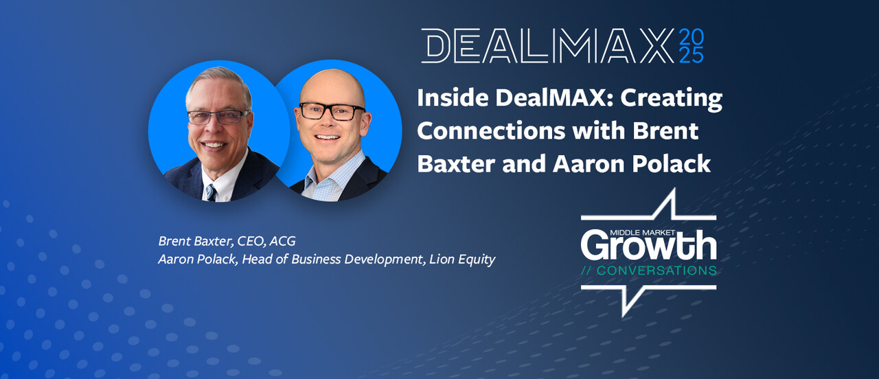 Inside DealMAX: Creating Connections with Brent Baxter and Aaron Polack