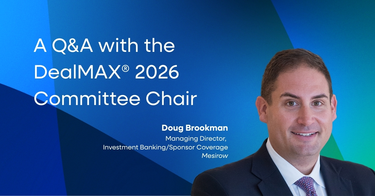 How Mesirow’s Doug Brookman Navigates DealMAX—and Why His Playbook Works
